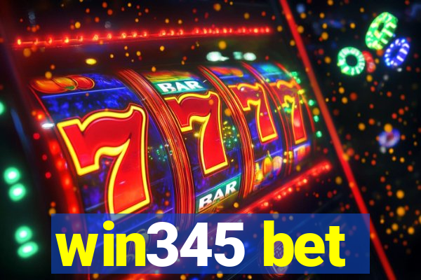 win345 bet